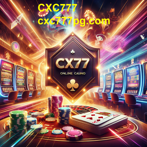 CXC777: Explorando o Mundo dos Cassinos Online